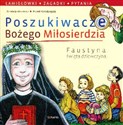 Poszukiwacze Bożego Miłosierdzia Faustyna święta dziewczyna