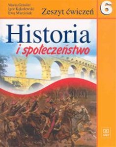 Historia i społeczeństwo 6 Zeszyt ćwiczeń Szkoła podstawowa