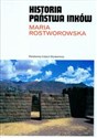 Historia Państwa Inków - Maria Rostworowska