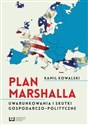 Plan Marshalla Uwarunkowania i skutki gospodarczo-polityczne - Kamil Kowalski