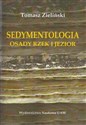 Sedymentologia Osady rzek i jezior