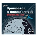 [Audiobook] Opowieści o pilocie Pirxie