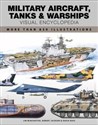 Military Aircraft, Tanks and Warships  - Robert Jackson, Jim Winchester, David Ross