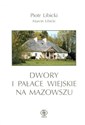 Dwory i pałace wiejskie na Mazowszu