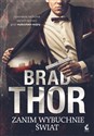 Zanim wybuchnie świat - Brad Thor