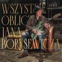 Wszystkie oblicza Jana Borysewicza CD 