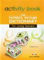 Express Picture Dictionary for yong learners / Express Picture Dictionary for yong learners Activity Book Pakiet