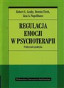 Regulacja emocji w psychoterapii Podręcznik praktyka - Robert L. Leahy, Dennis Tirch, Lisa A. Napolitano