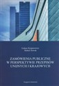 Zamówienia publiczne w perspektywie przepisów unijnych i krajowych - Łukasz Korporowicz, Hubert Nowak