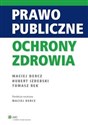 Prawo publiczne ochrony zdrowia - Hubert Izdebski, Tomasz Rek