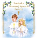 Pamiątka Pierwszej Komunii Świętej - Opracowanie Zbiorowe