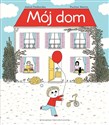 Moj Dom - Astrid Desbordes, Pauline Martin