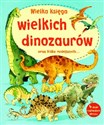 Wielka księga wielkich dinozaurów oraz kilku mniejszych