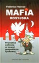 Mafia rosyjska Prywatna ochrona w nowej gospodarce rynkowej - Federico Varese