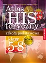 Atlas historyczny Szkoła podstawowa 5-8 - Opracowanie Zbiorowe