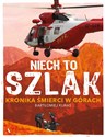 Niech to szlak! Kronika śmierci w górach