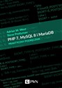PHP 7 MySQL 8 i Maria DB Praktyczny podręcznik - Adrian W. West, Steve Prettyman