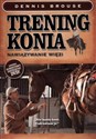 Trening konia Nawiązywanie więzi. Książka z płytą DVD