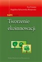 Tworzenie ekoinnowacji - Ewa Dostatni, Magdalena Rybaczewska-Błażejowska