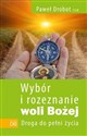 Wybór i rozezn. woli Bożej. Droga do pełni życia