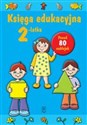 Księga edukacyjna 2-latka - Julia Śniarowska