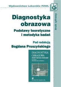 Diagnostyka obrazowa Podstawy teoretyczne i metodyka badań