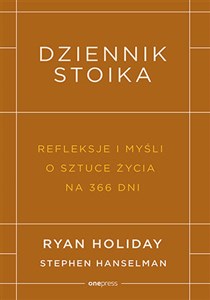 Dziennik stoika Refleksje i myśli o sztuce życia na 366 dni