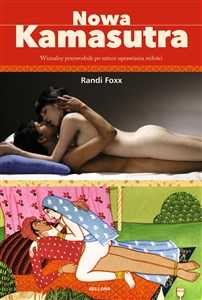 Nowa kamasutra. Wizualny przewodnik po sztuce uprawiania miłości