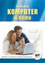 Komputer w domu Wszystko, co powinniście wiedzieć o komputerach