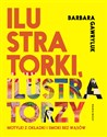 Ilustratorki Ilustratorzy Motylki z okładki i smoki bez wąsów - Barbara Gawryluk