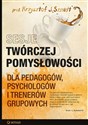 Sesje twórczej pomysłowości dla pedagogów, psychologów i trenerów grupowych