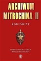 Archiwum Mitrochina Tom 2 KGB I świat - Wasilij Mitrochin, Christopher Andrew