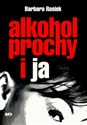 Alkohol prochy i ja