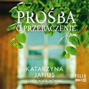 [Audiobook] Prośba o przebaczenie - Katarzyna Janus