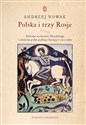 Polska i trzy Rosje Polityka wschodnia Piłsudskiego i sowiecka próba podboju Europy w 1920 roku