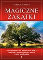 Magiczne zakątki Przewodnik po miejscach mocy Podlasia, Suwalszczyzny, Mazur i Ziemi Łomżyńskiej