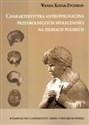 Charakterystyka antropologiczna przedrolniczych społeczności na ziemiach polskich