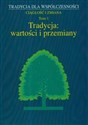 Tradycja wartości i przemiany Tom 1 - 