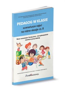 Pedagog w klasie Scenariusze zajęć na różne okazje cz. II