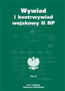 Wywiad i kontrwywiad wojskowy II RP Z działalności Oddziału II SG WP