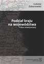 Podział kraju na województwa Próba obiektywizacji