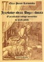 Językowy obraz Boga i świata O przekładzie teologii niemieckiej na język polski - Eliza Pieciul-Karmińska