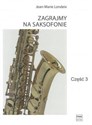 Zagrajmy na saksofonie cz.3 - Jean-Marie Londeix