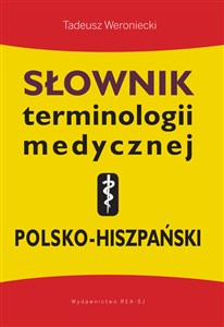Słownik terminologii medycznej polsko-hiszpański