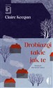 Drobiazgi takie jak te - Claire Keegan