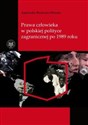 Prawa człowieka w polskiej polityce zagranicznej po 1989 roku - Agnieszka Bieńczyk-Missala