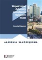 Współczesne dylematy zarządzania rozwojem miast - Danuta Stawasz