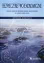 Bezpieczeństwo ekonomiczne Casus państw regionu Morza Bałtyckiego w latach 2005-2015 - Józef Zawadzki, Jarosław Ziętarski