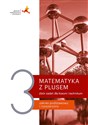 Matematyka z plusem 3 Zbiór zadań Zakres podstawowy i rozszerzony Szkoła ponadpodstawowa - Marcin Braun, Małgorzata Dobrowolska, Marcin Karpiński, Jacek Lech