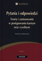 Pytania i odpowiedzi Teoria i zastosowania w postępowaniu karnym oraz cywilnym